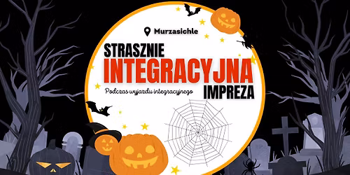 STRASZNIE INTEGRACYJNA IMPREZA W MURZASICHLE BY MOHITO! 