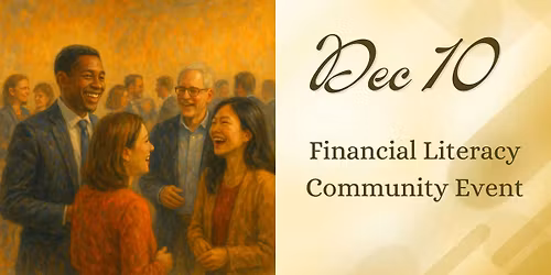 DEC10, WED, Empowering Financial Literacy Community Networking & Event