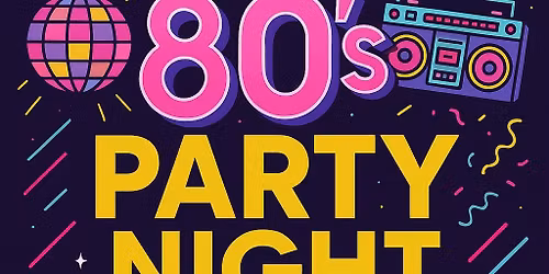80\u2019s PARTY NIGHT \ud83d\udd7a