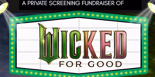 Private Screening: Wicked for Good