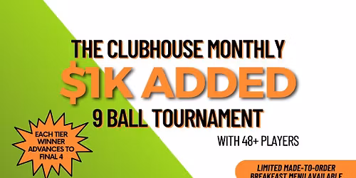 The Clubhouse Monthly $1K Added Tournament