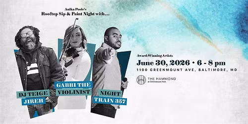 Rooftop Sip & Paint with DJ Teige, Gabbi, & Night Train 357