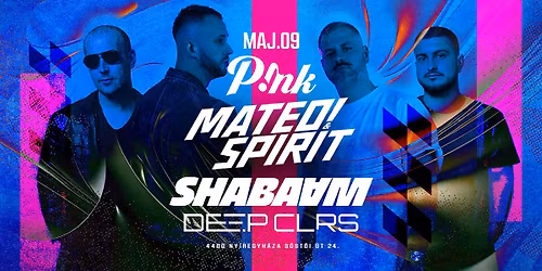 MATEO & SPIRIT \u2605 SHABAAM \u2605 DEEP COLORS \u2605 05.09 SZOMBAT PINK