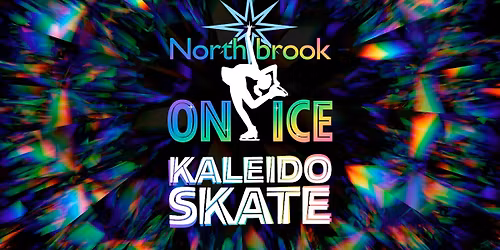 56th Annual Northbrook-On-Ice: KaleidoSkate