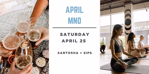 April MNO: Santosha & Sips! 