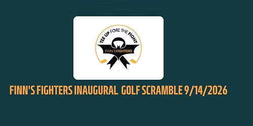 Finn's Fighters Inaugural Golf Scramble: Tee Up Fore the Fight