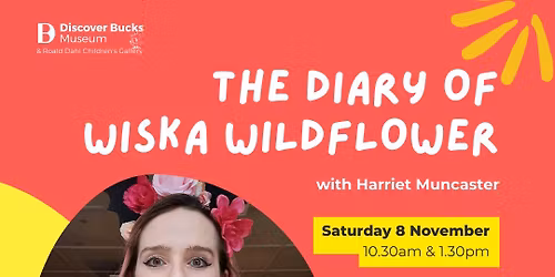 The Diary of Wiska Wildflower with Harriet Muncaster