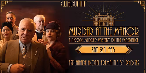 Cluedunnit| MURDER AT THE MANOR -Esplanade Hotel -Fremantle