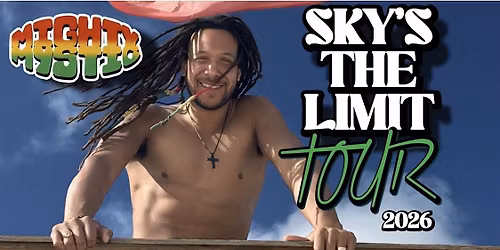 Mighty Mystic Sky\u2019s The Limit Tour 2026