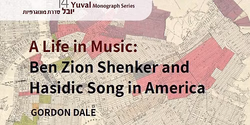 Master of Melody: Ben Zion Shenker and Hasidic Song in America