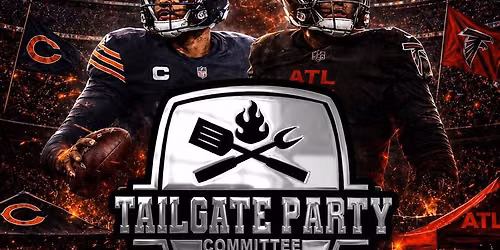 CHICAGO VS ATLANTA TAILGATE PARTY