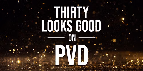 PVD Monthly Turns 30!