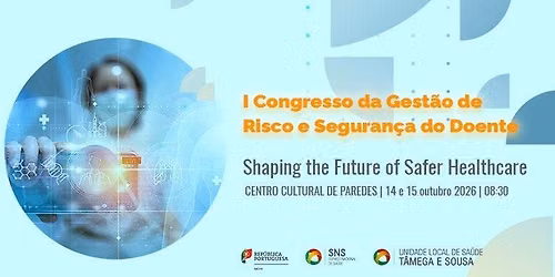 I Congresso de Gestão do Risco e Segurança do Doente