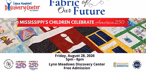 Fabric of Our Future: Mississippi's Children Celebrate America250