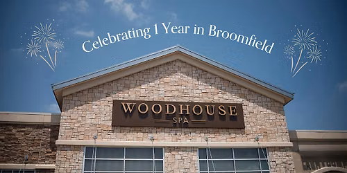 Woodhouse Spa Broomfield 1 Year Anniversary Celebration