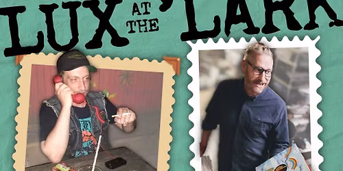A little bit of Lux at the 'Lark! DJ Ben & Bartender Sim!