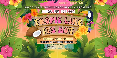 Tropic Like It's Hot Drag Brunch - Charity Fundraiser for Hospice