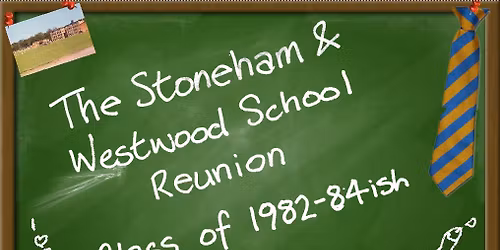 Westwood and Stoneham School Reunion 