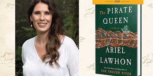 A Special Evening with Ariel Lawhon Celebrating 'The Pirate Queen'