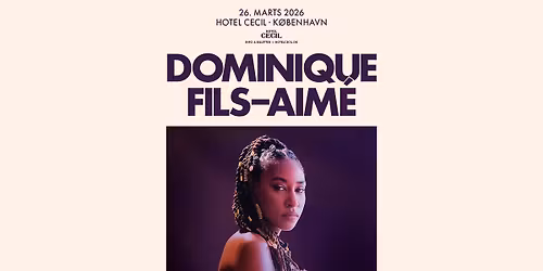 Dominique Fils-Aim\u00e9 (CAN) | Hotel Cecil, K\u00f8benhavn
