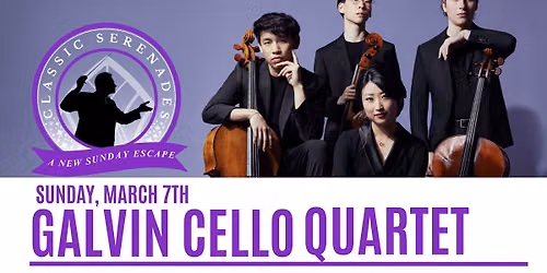 CLASSICAL SERENADES: GALVIN CELLO QUARTET