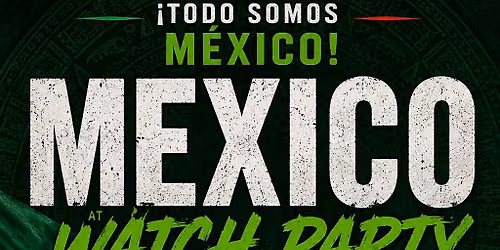 Mexico VS South Korea Verde  Watch Party - FREE