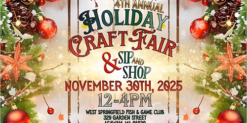 West Springfield Fish & Game Club's 4th Annual Holiday Craft Fair