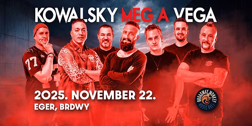 Kowalsky meg a Vega \/ Eger \/ Broadway Monkey