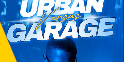 Solid Garage presents...Urban vs Garage