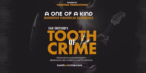 Tooth of Crime: The Immersive Experience presented by Tigerfish Productions