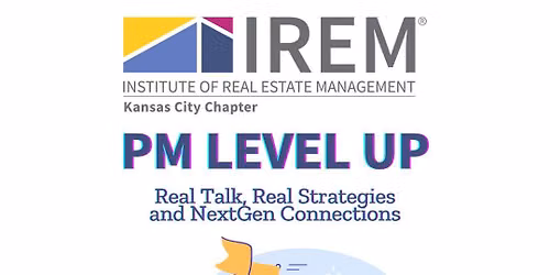 IREM KC PM Level Up: The Property Manager's Roundtable Expo