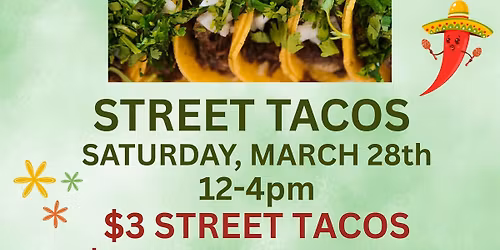 Street Tacos, Saturday March 28, 2026
