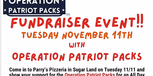 Operation Patriot Packs Fundraiser @ Parry\u2019s Sugar Land