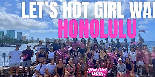 Hot Girl Walk\u00ae| Honolulu | March 28
