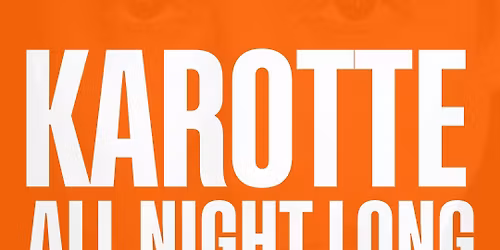KAROTTE - All night long @Basement