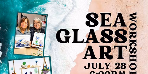 Sea Glass Art Workshop