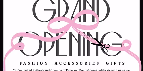 Pyne and Poppy Grand Opening 