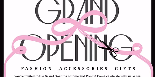 Pyne and Poppy Grand Opening 