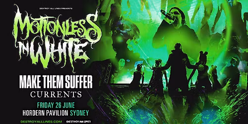 Motionless In White \/\/ Sydney \/\/ Australian Tour \/\/ Hordern Pavillion \/\/ LIC AA 