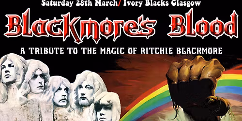 Blackmore's Blood at Ivory Blacks Glasgow