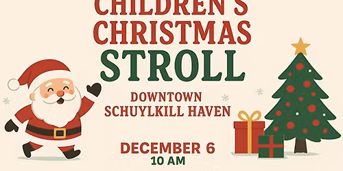 Children's Christmas Stroll--Downtown Schuylkill Haven