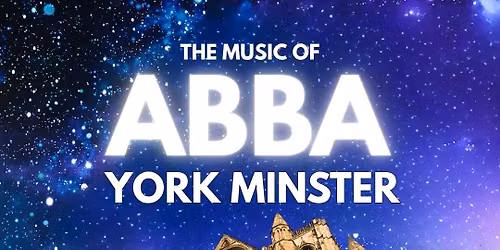 The Music of ABBA at York Minster