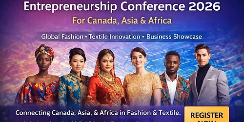 International  Canada, Asia & Africa Fashion, Designers,Textile  Conference