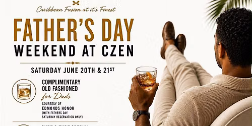 \u2728 FATHER'S DAY WEEKEND AT CZEN \u2728