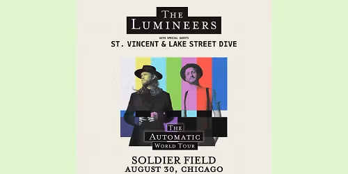 The Lumineers with St. Vincent and Lake Street Dive