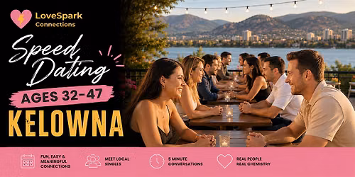 Speed Dating | Ages 32-47 | Kelowna