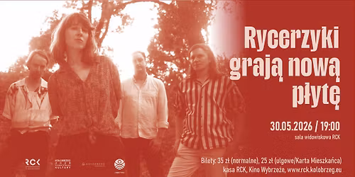 Rycerzyki graj\u0105 now\u0105 p\u0142yt\u0119 \/ 30.05 \/ RCK Ko\u0142obrzeg