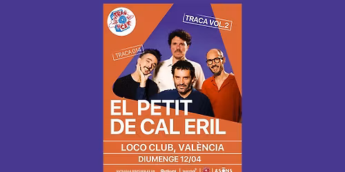 Traca: El Petit de Cal Eril en Loco Club