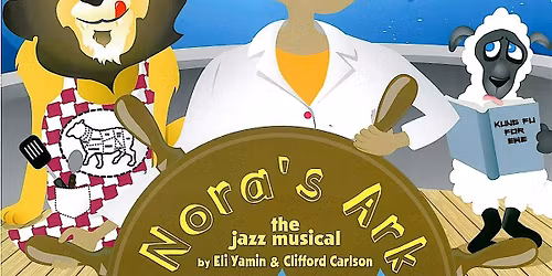 Nora's Ark : The Original Jazz Musical