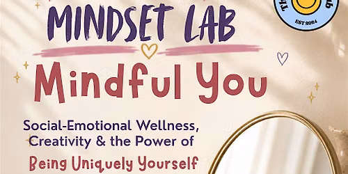 Mindset Lab: Mindful you